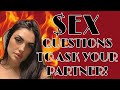 Hot $ex questions to ask your partner!