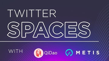 QiDAO Comes To Metis - Twitter Spaces