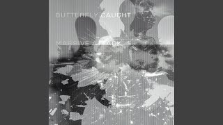 Video thumbnail of "Massive Attack - Butterfly Caught (Radio Edit)"