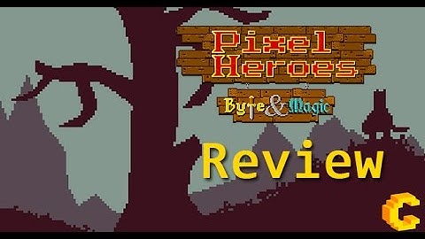 Pixel Heroes: Byte & Magic Review