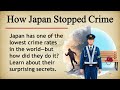 How Japan Stopped Crime || 🇯🇵👮♀️ Learn English Through Story Level 2 || Graded Reader 🎧