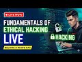 Fundamentals of Ethical Hacking Live: Master the Basics