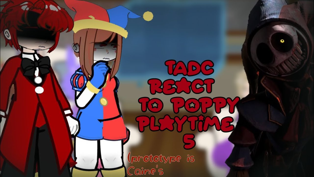 The amazing digital Circus react to Poppy playtime 5 + Prototype is Caine's brother. (AU)