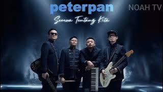 PETERPAN REBORN - SEMUA TENTANG KITA NEW 2025 PETERPAN COMEBACK