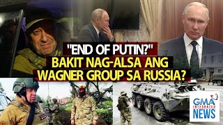 Bakit nag-alsa ang Wagner group sa Russia? | Need To Know