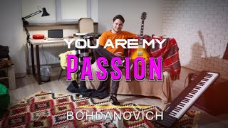 BOHDANOVICH - You Are My Passion (Official Audio)