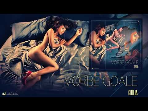 GIULIA - VORBE GOALE (RADIO EDIT)