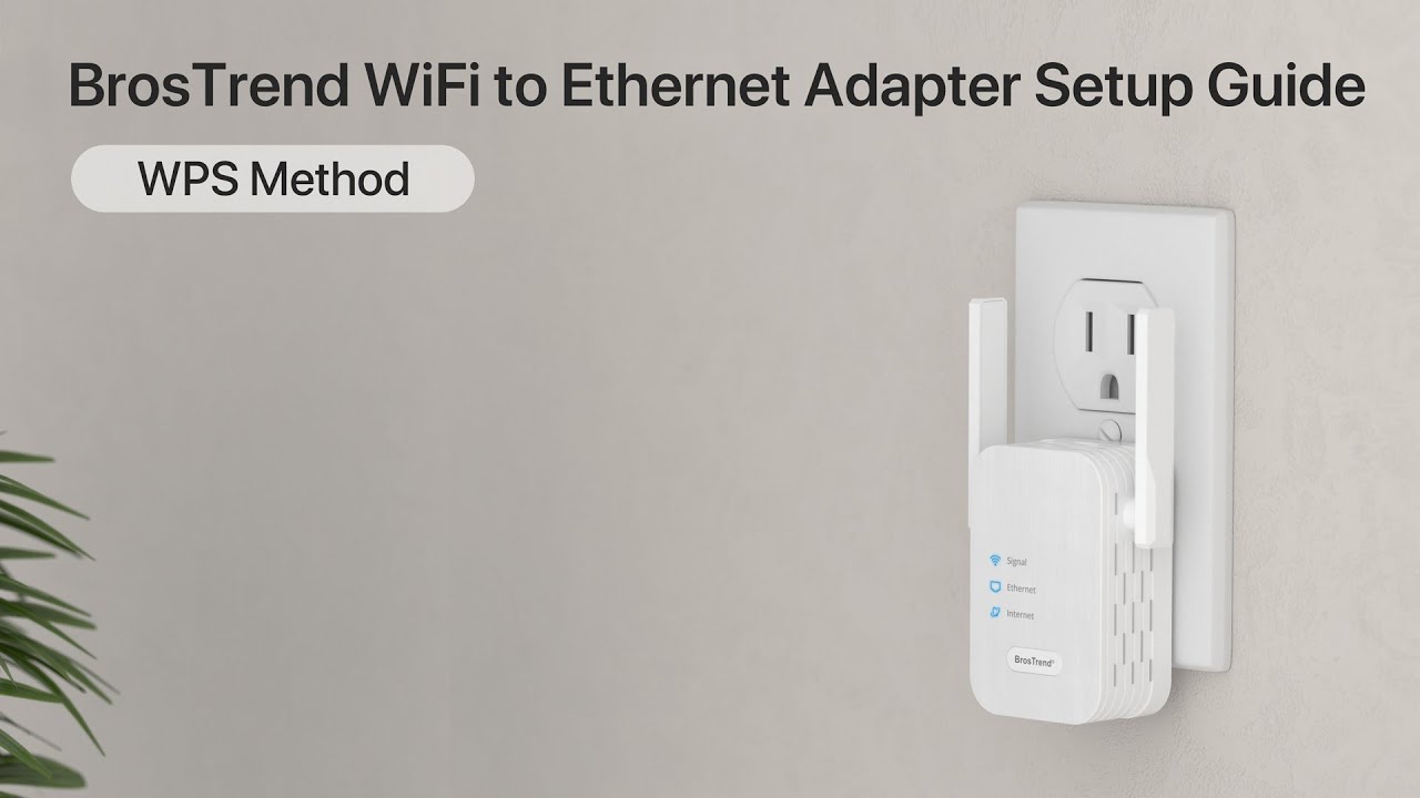 How to Set up BrosTrend N300 WiFi to Ethernet Adapter by Using the WPS ...