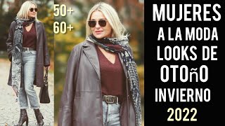 MUJERES A LA MODA LOOKS DE OTOÑO INVIERNO 2022 PARA SEÑORAS DE 50