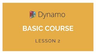 Dynamo Basics Training - Lesson 2