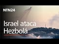 Israel divulga imágenes de ataques contra Hezbolá en frontera con Líbano