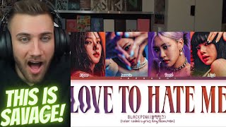 DAMN! 🤯 BLACKPINK Love To Hate Me Lyrics - REACTION