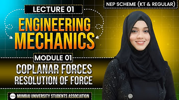 Engineering Mechanics | Lecture 1 on Coplanar force | Resolution of force | MUSA | Mumbai university