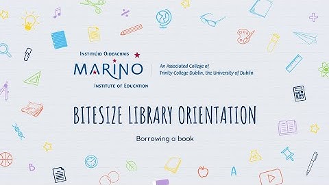 Bitesize Library Orientation : Borrowing a Book
