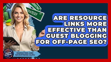 Are Resource Links More Effective Than Guest Blogging For Off-page SEO?