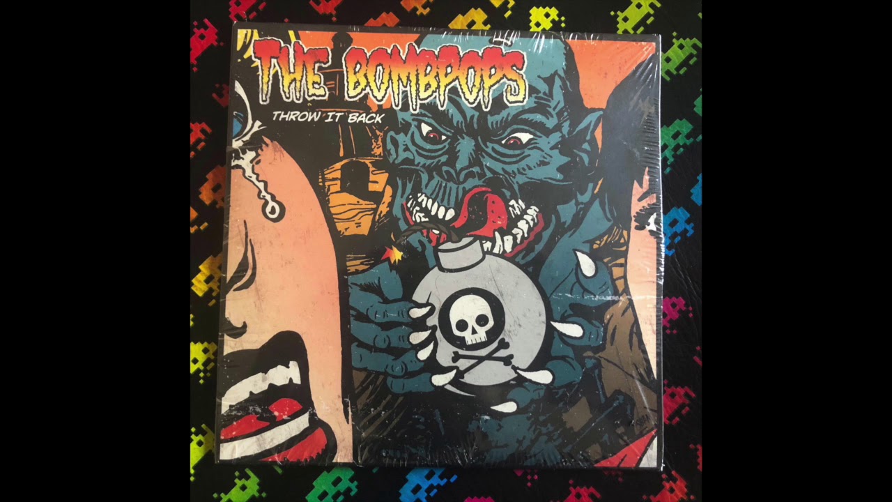 The Bombpops ‎– Throw It Back (Full)