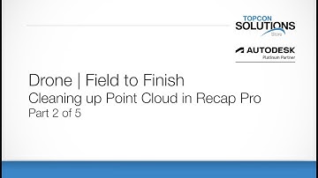 Drone Field to Finish: Cleaning up Point Cloud Data in Recap Pro