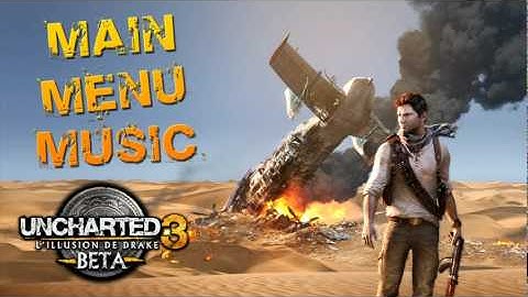 Uncharted 3 First Beta - Menu Music