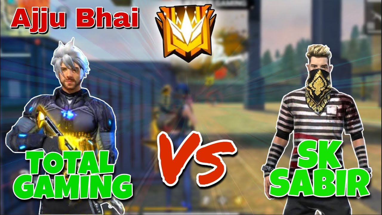 SK Sabir Vs Total Gaming TOP GLOBAL PLAYER SK SABIR AND AJJU BHAI how-to-get-sk-sabir-boss-dress-sk-sabir-boss-bundle-sk-sabir-gaming