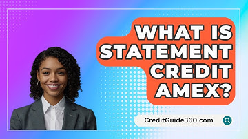 What Is Statement Credit Amex? - CreditGuide360.com