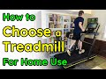 How to Choose a Treadmill for Home Use: 5 Guidelines & 21 Issues