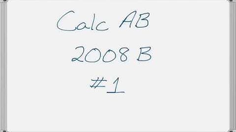 2008 AP Calculus AB Exam (Form B) FRQ #1