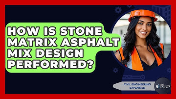 How Is Stone Matrix Asphalt Mix Design Performed? - Civil Engineering Explained