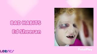 Bad Habits- Ed Sheeran (Acoustic) (Lyrics)