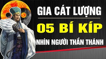 5 Bí Kíp “ THỬ LÒNG NGƯỜI THẦN THÁNH” của GIA CÁT LƯỢNG Nghe Để Cuộc Đời Không Hối Hận
