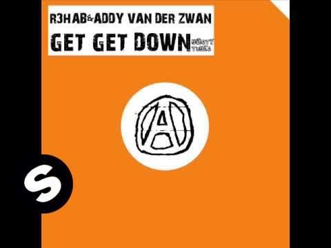 R3hab & Addy van der Zwan - Get Get Down