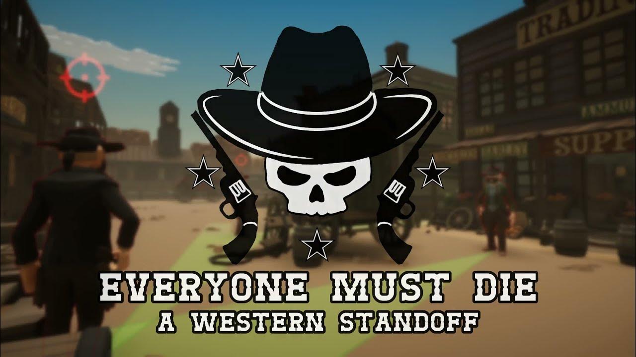 Everyone Must Die A Western Standoff Reveal Trailer YouTube