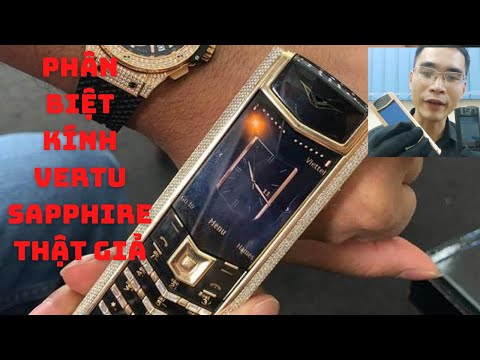 Phân biệt kính Vertu Sapphire thật và Sapphire giả trên Vertu độ vỏ.