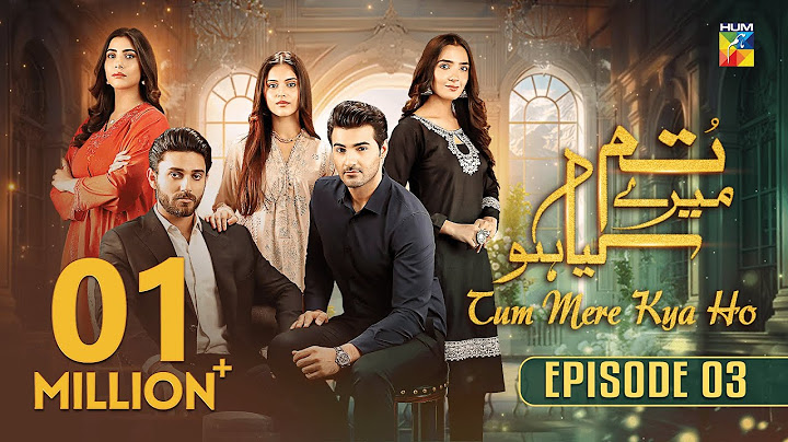 Tum Mere Kya Ho - Episode 03 - 23rd April 2024  [ Adnan Raza Mir & Ameema Saleem ] - HUM TV