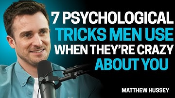 7 Psychological Tricks Men Use When They