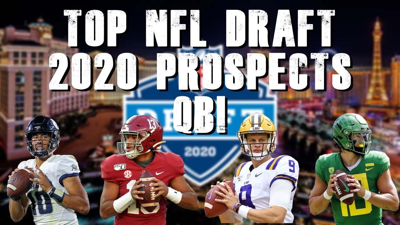 Top NFL 2020 Draft Prospects Quarterbacks YouTube Top NFL 2020 Draft Prospects Quarterbacks YouTube