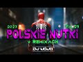 Polskie nutki w remixach vol29  najlepsza muzyka klubowa 2023  remixy polskich hitw