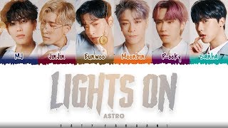 ASTRO – 'LIGHTS ON' (빛이 돼줄게) Lyrics [Color Coded_Han_Rom_Eng]