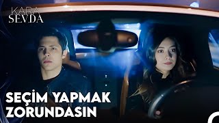 Sevdiğin Adama Karşılık Kardeşin Mi Yani? - Kara Sevda 10.