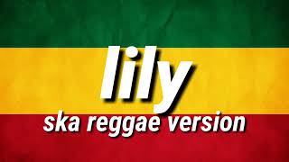 Lily ska reggae version