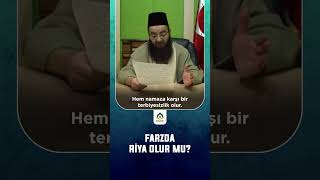 Farzda Riya Olur Mu? - Cübbeli Ahmet Hocaefendi