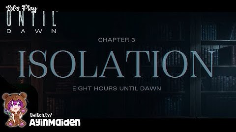 Chapter 3: Isolation | Until Dawn (2024)