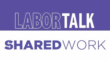 Labor Talk: Shared Work