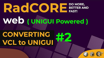 RadCORE - Convert VCL To Unigui #2