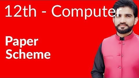 ICS Computer Part 2 - Computer Paper Scheme 2019 - Inter Part 2 Computer