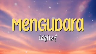 Mengudara - Idgitaf (Lirik Lagu)