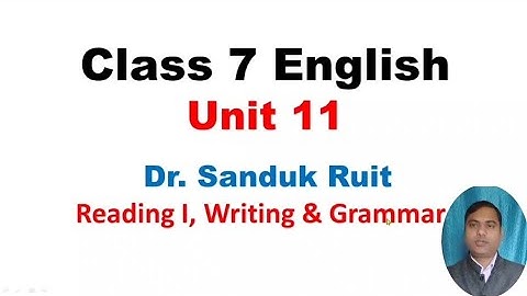 Class 7 || Unit 11 || Dr. Sanduk Ruit || Complete Exercise Solution 