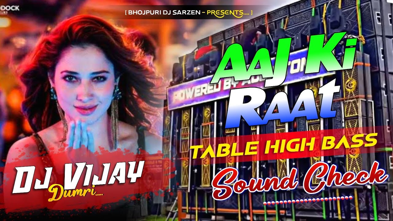 Dj Sarzen | Aaj Ki Raat | Sound Check🔥Tabla High Bass Mix | Dj Vijay Remix