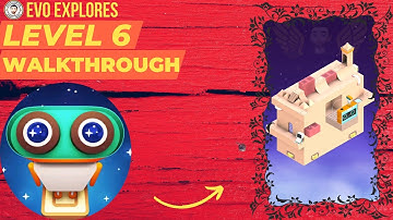 Evo Explores Level 6 Full Walkthrough [No Commentary]