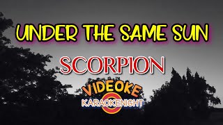 UNDER THE SAME SUN BY SCORPION KARAOKE (VIDEOKE)