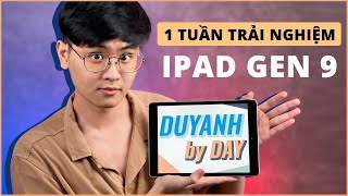 1 tuần trải nghiệm iPad Gen 9: Lưu ý trước khi mua !!!